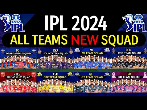 IPL 2024 - All Teams New Squad | All 10 Teams Squad IPL 2024 | CSK, RR, KKR, RCB, DC, GT Squad 2024