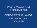Wisin Y Yandel Ft Franco De Vita-Donde Esta El ...