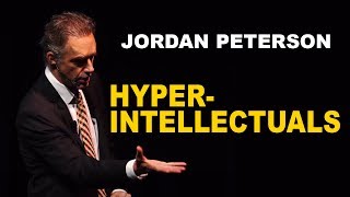 Jordan Peterson: Advice for Hyper-Intellectual People