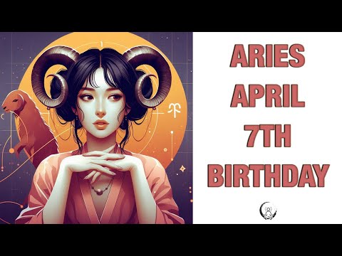 Aries APRIL 7TH Your Birthday's Secret Power: Unlocking Your Potential. Free Birthday Card!