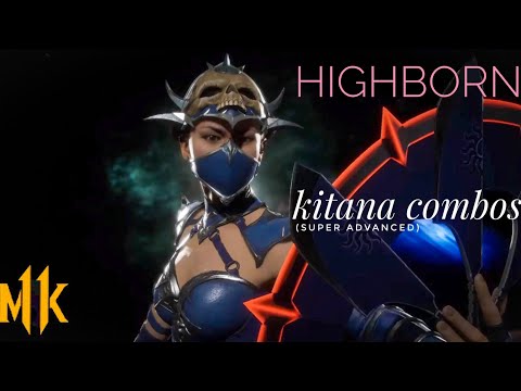 MK11 | Kitana [Highborn] Combos (Super Advanced)