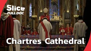 Chartres Cathedral: Restoring a French Gothic Masterpiece | FULL DOCUMENTARY