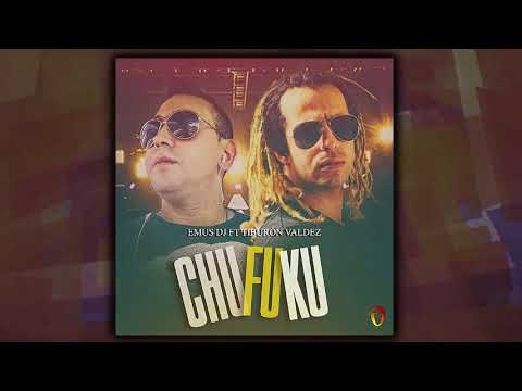 Emus DJ, Tiburón Valdez - Chufuku (Audio)