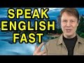 How to speak English fast