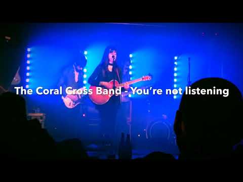 The Coral Cross Band - You’re Not Listening music video