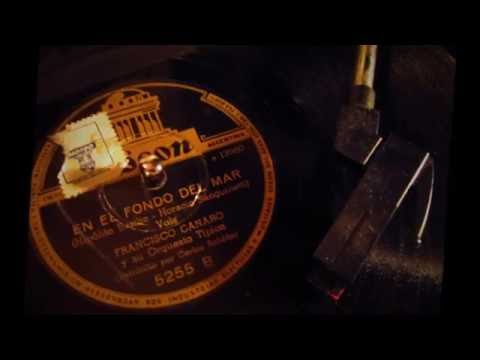 Francisco Canaro - En el fondo del mar - Vals con letra / with Lyrics
