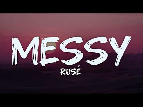 ROS&Eacute; - messy (lyrics)