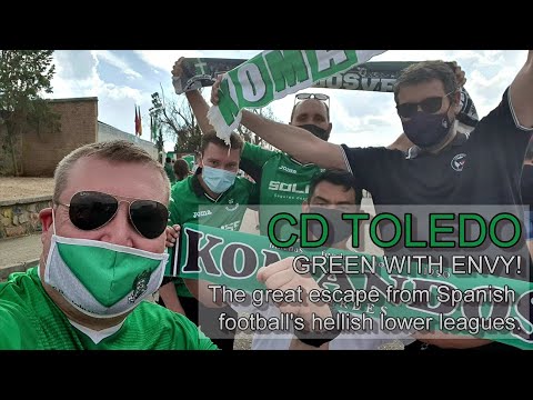 CD Toledo. Green with envy! The great escape from Spanish football's hellish lower leagues.