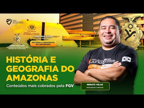 RETA FINAL ALEAM - História e Geografia do Amazonas | Prof. Renato Velas