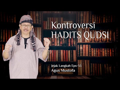 Jejak Langkah eps. 55 - KONTROVERSI HADITS QUDSI