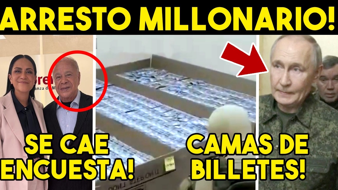 Momento impactante! CAMAS DE BILLETES, Rusia logra arresto. Se cae encuesta, adiós Monreal