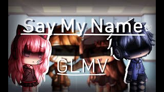 Download lagu Say My Name - Gacha Life  || GLMV mp3