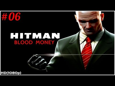 Hitman Blood Money Walkthrough Mission 6