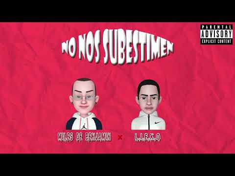 NO NOS SUBESTIMEN - L.I.E.K.O RAP x MILES DE BENJAMIN