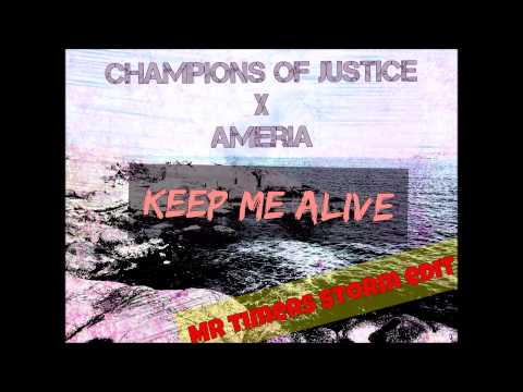 [TRAP] Champions Of Justice x Ameria - Keep Me Alive (Mr Timers storm edit)