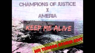 [TRAP] Champions Of Justice x Ameria - Keep Me Alive (Mr Timers storm edit)