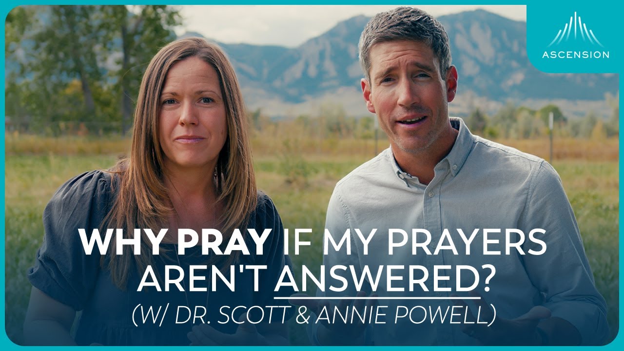 Why Doesn’t God Answer My Prayers? (feat. Dr. Scott and Annie Powell)
