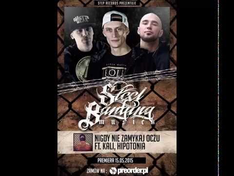 Steel Banging ft Kali HipoToniA Nigdy Nie Zamykaj Oczu