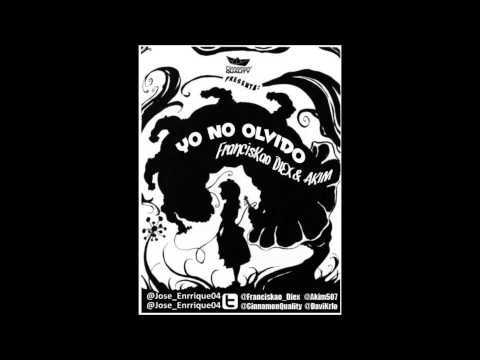 Franciskao El Diex Ft. Akim - La 4 (Yo no Olvido)
