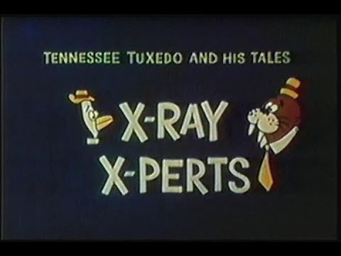 Tennessee Tuxedo "X-Ray X-Perts" (un-restored)