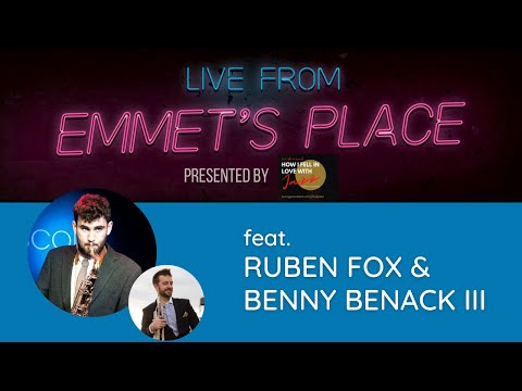Live From Emmet's Place Vol. 83 - Ruben Fox & Benny Benack III