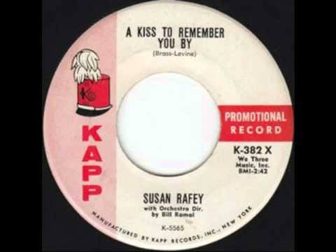Susan Rafey - A Kiss To Remember You By
