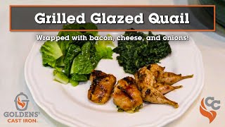 Grilled Glazed Wild Quail | Kamado Recipes | Goldens' Cast Iron