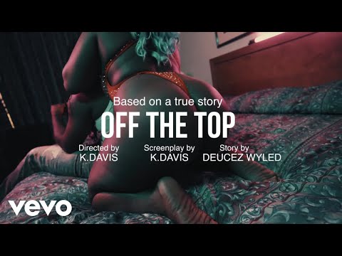 Deucez Wyled - Off The Top