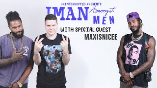 MaxIsNicee Talks Viral Basketball Skits, LeBron James Impressions & More | IMAN AMONGST MEN