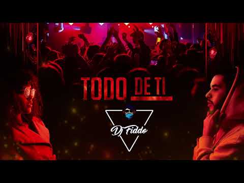 TODO DE TI - Dj Fiddo - RAUW ALEJANDRO