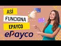 Cómo Funciona EPayco Tutorial Completo En Español
