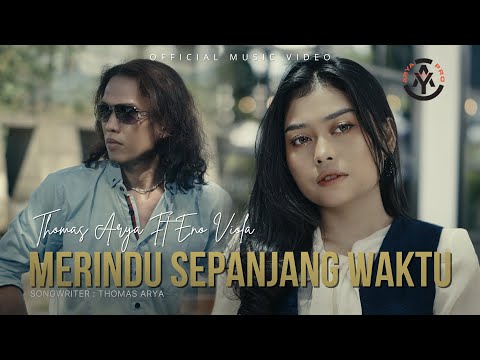 Thomas Arya feat. Eno Viola - Merindu Sepanjang Waktu (Official Music Video)