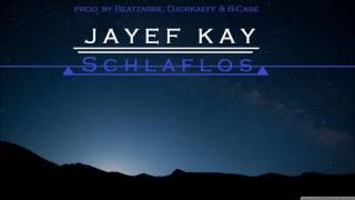 Jayef Kay - Schlaflos ► prod. by Beatzarre, Djorkaeff & B-Case