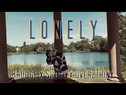 BRÜGGE x Shoto x Over2think - Lonely (Official Video) [Ignite] prod. by dreamy x yung jmd