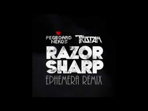 Pegboard Nerds and Tristam: Razor Sharp (Ephemera Remix /Bootleg) (Free Download)