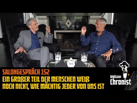 Salongespräch 152 - Ein großer Teil der Menschen weiß noch nicht, wie mächtig jeder von uns ist!