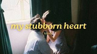 Download lagu kanegi. - my stubborn heart (official lyric video) mp3 Download lagu kanegi. - my stubborn heart (official lyric video) mp3