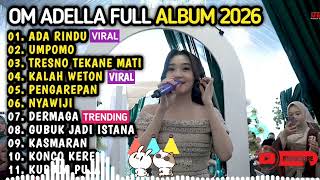 Download lagu OM ADELLA TERBARU 2026 | DIFARINA INDRA - ADA RINDU, UMPOMO, KALAH WETON, KONCO KERE mp3