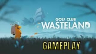 Golf Club Wasteland - Gameplay