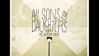 All Praise To You - All Sons and Daughters