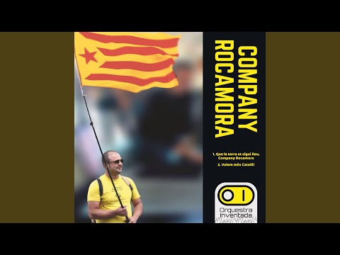 Que la terra et sigui lleu, Company Rocamora