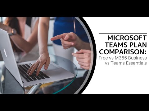 Microsoft Teams Plan Comparison Free vs M365 Business vs Teams Essen