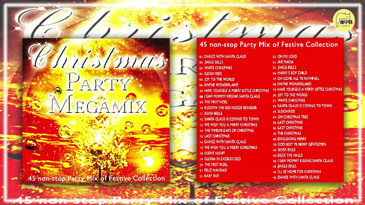 Christmas Party Megamix 45 non stop Party Mix of Festive Collection