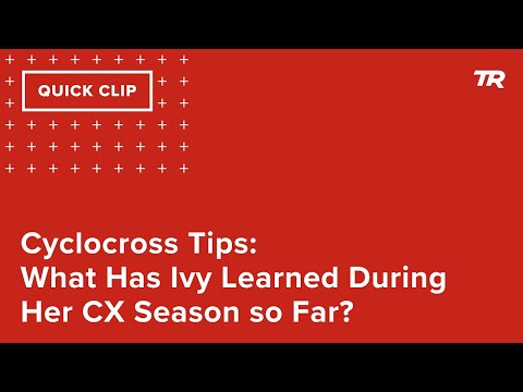 Cyclocross Tips: What Has Ivy Learned During Her CX Season so Far? (Ask a Cycling Coach 339)
