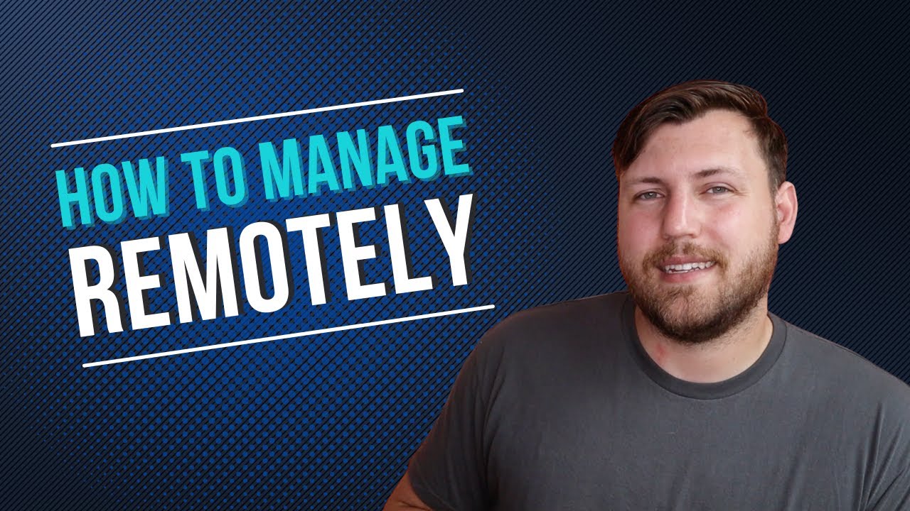 How to Be an Effective Remote Manager