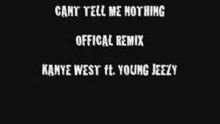 Can&#39;t Tell Me Nothing OFFICAL Remix (Not Fake Jeezy Blend)