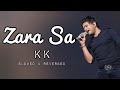 Zara Sa - KK - Jannat (Slowed & Reverbed)