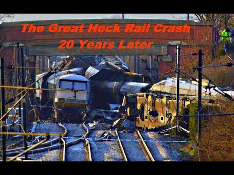 The Great Heck Rail Crash 20 Years Later