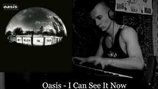 Oasis - I Can See It Now (Piano cover)