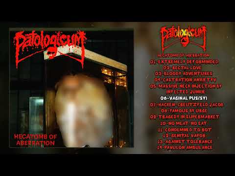 Patologicum - Hecatomb Of Aberration FULL ALBUM (2003 - DeathGrind / Goregrind)